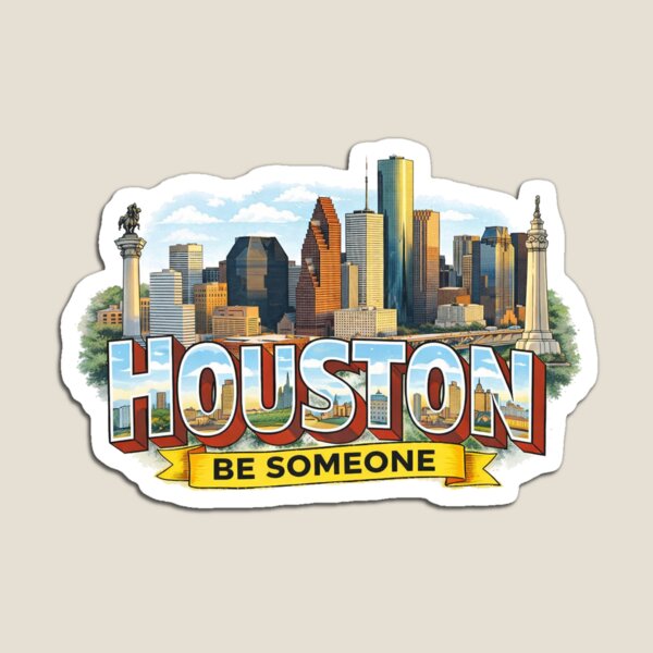 Item preview, Houston Be Someone designed and sold by vectcd.