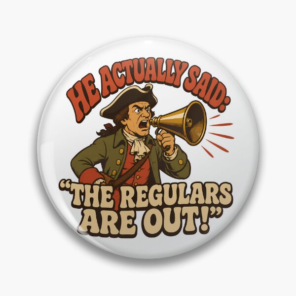 Item preview, The Regulars Are Out Paul Revere History Humour designed and sold by chattsuede.