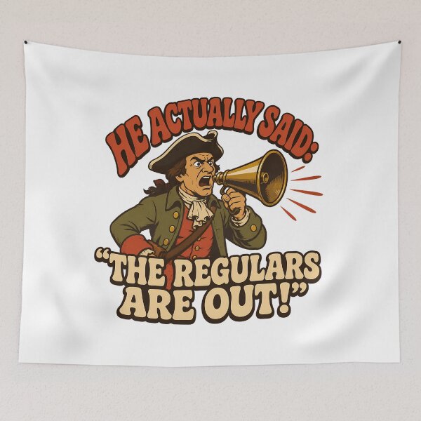 Item preview, The Regulars Are Out Paul Revere History Humour designed and sold by chattsuede.