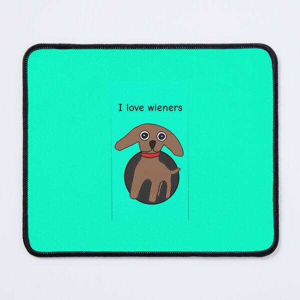 Item preview, I love wieners designed and sold by Freefire08.