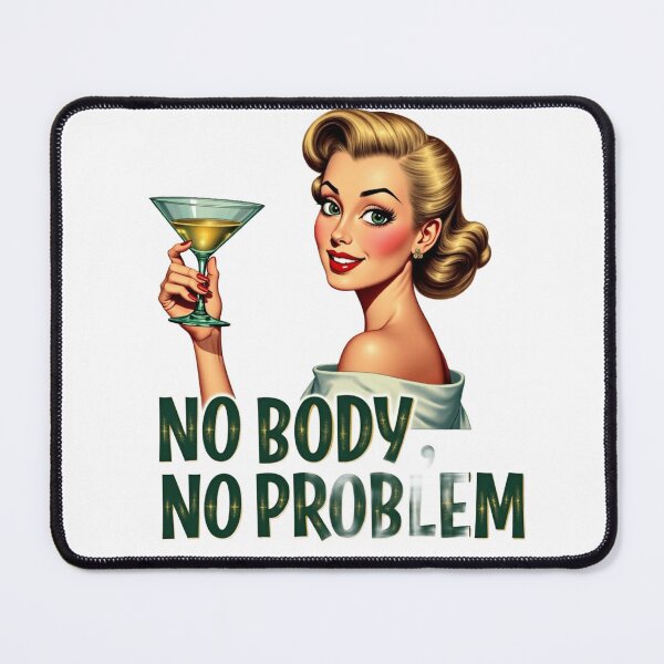 Item preview, No Body No Problem Funny Dark Humor Vintage True Crime Retro Pop designed and sold by BackwoodsFeral.