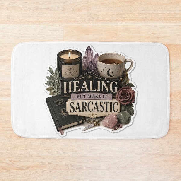 Item preview, Healing But Make It Sarcastic designed and sold by InkWanderStudio.