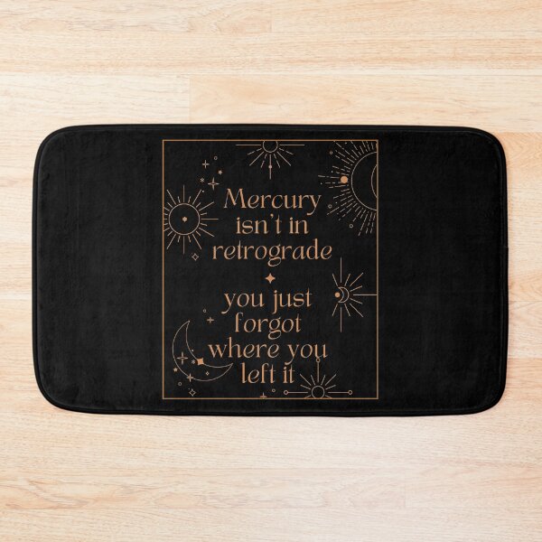 Item preview, Mercury Isn't In Retrograde, You Just Forgot Where You Left It - Funny Mercury Retrograde Witchcore Design designed and sold by Starlett Designs.