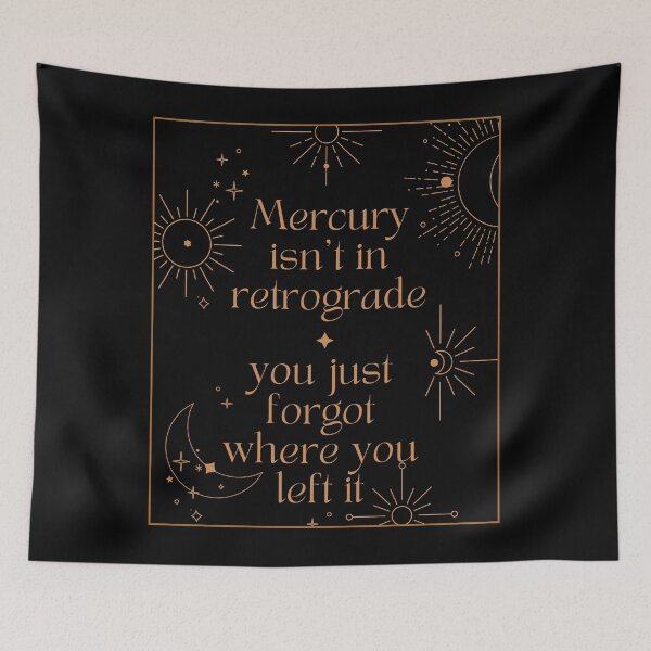 Item preview, Mercury Isn't In Retrograde, You Just Forgot Where You Left It - Funny Mercury Retrograde Witchcore Design designed and sold by Starlett Designs.