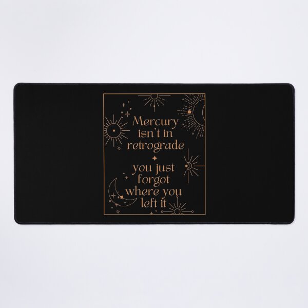 Item preview, Mercury Isn't In Retrograde, You Just Forgot Where You Left It - Funny Mercury Retrograde Witchcore Design designed and sold by Starlett Designs.