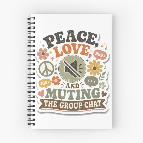 Item preview, Peace Love And Muting The Group Chat designed and sold by InkWanderStudio.