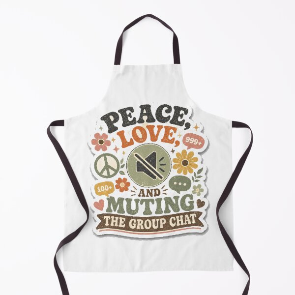 Item preview, Peace Love And Muting The Group Chat designed and sold by InkWanderStudio.