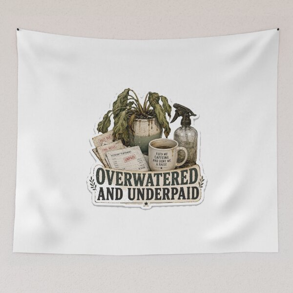 Item preview, Overwatered and Underpaid designed and sold by InkWanderStudio.