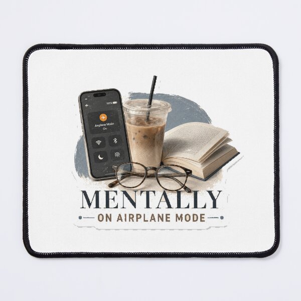 Item preview, Mentally On Airplane Mode designed and sold by InkWanderStudio.