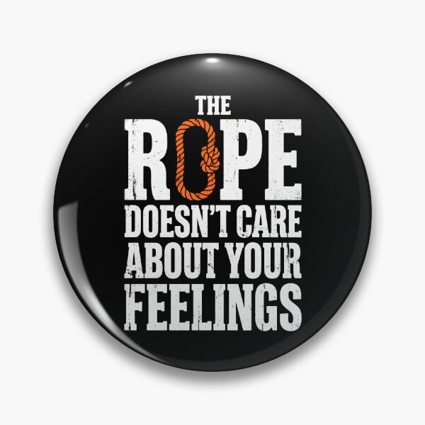 Item preview, The Rope Does Not Care About Feelings Brutalist Typography designed and sold by SplashTastic.