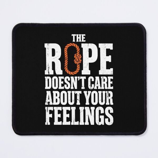 Item preview, The Rope Does Not Care About Feelings Brutalist Typography designed and sold by SplashTastic.