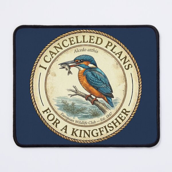 Item preview, I Cancelled Plans For a Kingfisher Wildlife Club designed and sold by CalmCapy Co.