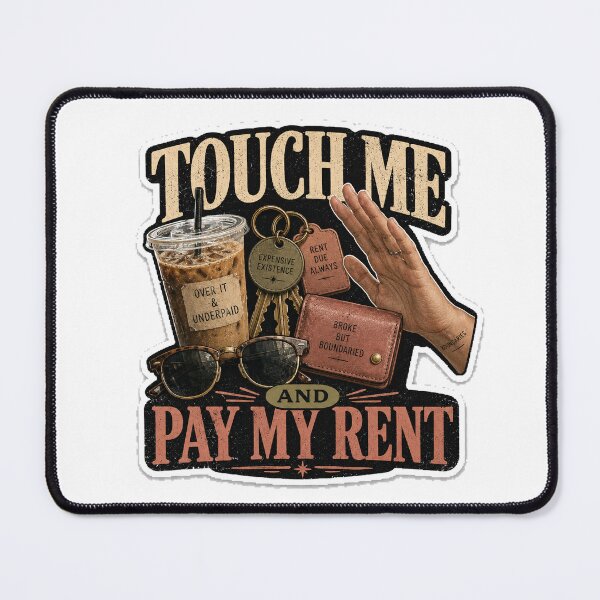 Item preview, Touch Me and Pay My Rent designed and sold by InkWanderStudio.