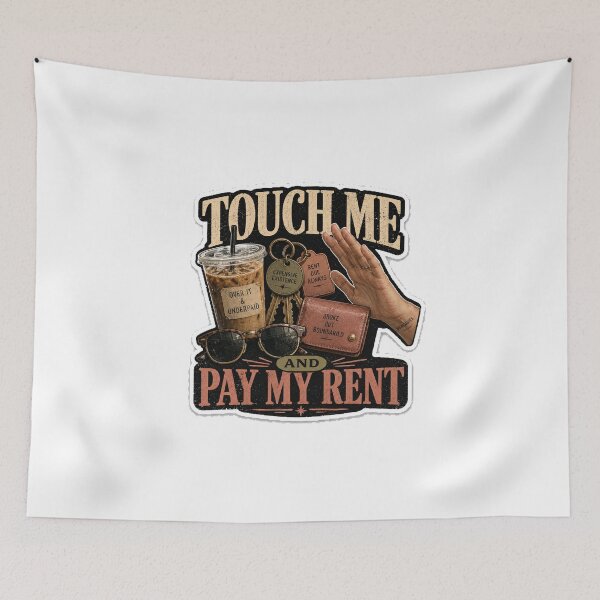 Item preview, Touch Me and Pay My Rent designed and sold by InkWanderStudio.