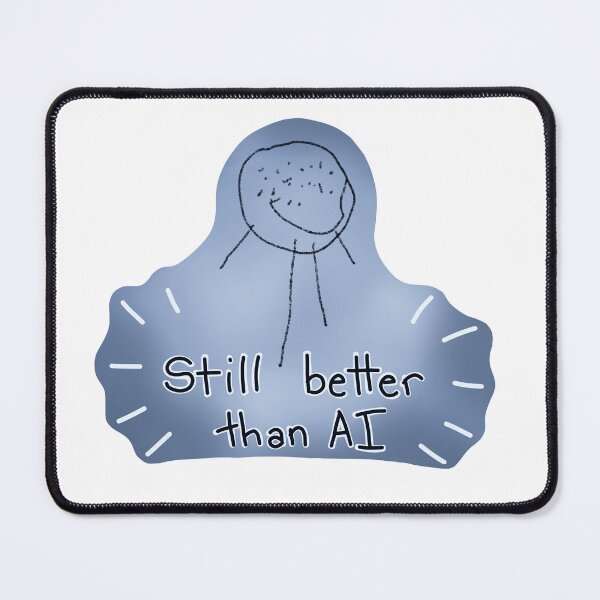 Item preview, Better than AI designed and sold by RoseGoldArtworks.