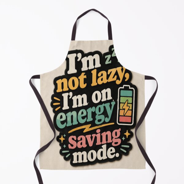 Item preview, I'm Not Lazy, I'm On Energy Saving Mode designed and sold by MoizCreations.