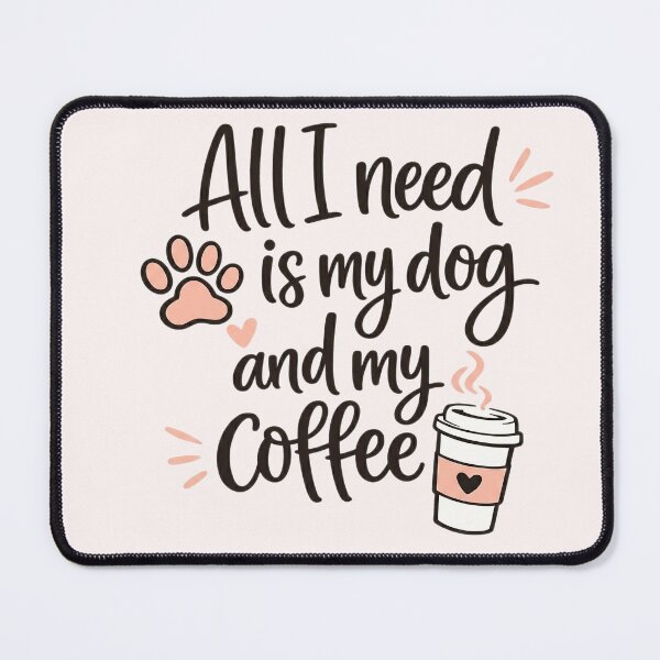 Item preview, All I need is my dog and my coffee designed and sold by ekaterinak0423.