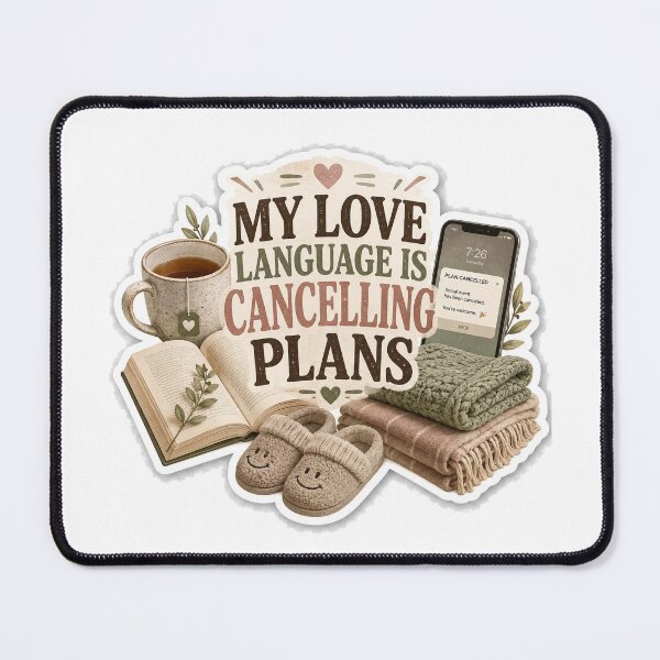 Item preview, My Love Language Is Canceling Plans designed and sold by InkWanderStudio.