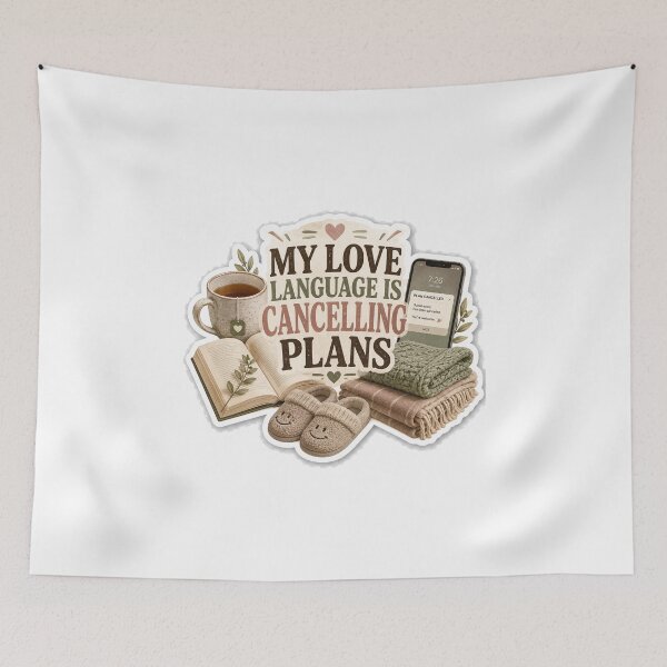 Item preview, My Love Language Is Canceling Plans designed and sold by InkWanderStudio.