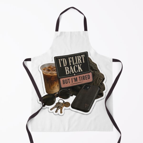 Item preview, I’d Flirt Back But I’m Tired designed and sold by InkWanderStudio.