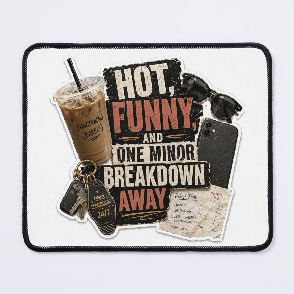 Item preview, Hot Funny and One Minor Breakdown Away designed and sold by InkWanderStudio.