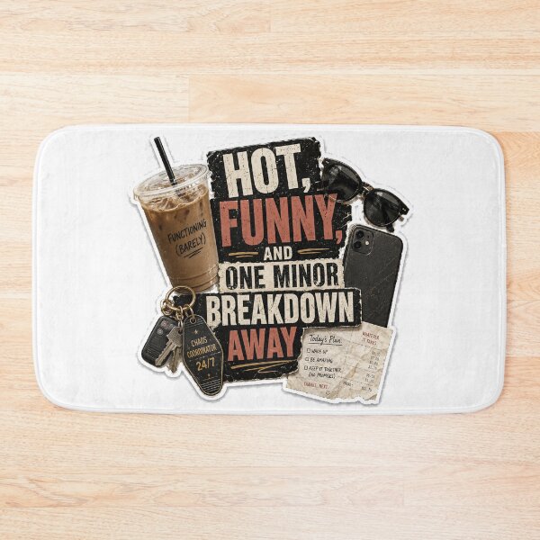 Item preview, Hot Funny and One Minor Breakdown Away designed and sold by InkWanderStudio.