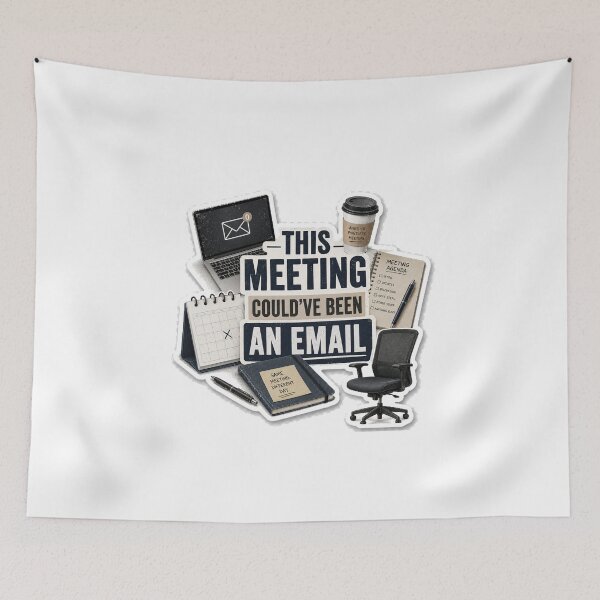 Item preview, This Meeting Could’ve Been an Email designed and sold by InkWanderStudio.