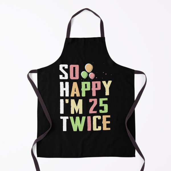 Item preview, Funny 50th Birthday- So Happy I'm 25 Twice 50 Years Old Bday Retro Gift For Her designed and sold by FernaRoje.