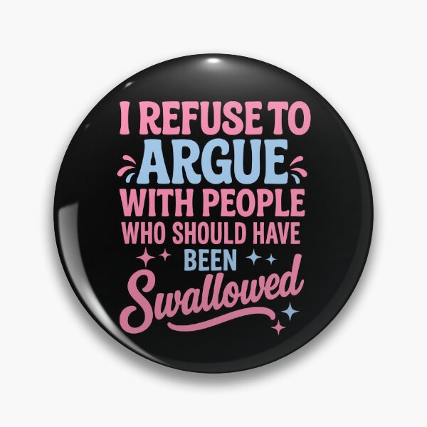 Item preview, I Refuse To Argue With People designed and sold by JamesDriggers.