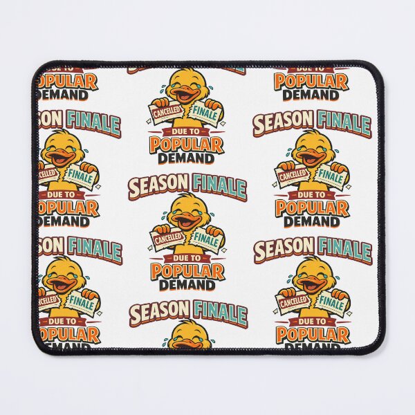 Item preview, Season Finale Cancelled Due To Popular Demand Funny TV Humor Duck Design designed and sold by TeeTimeTreasure.