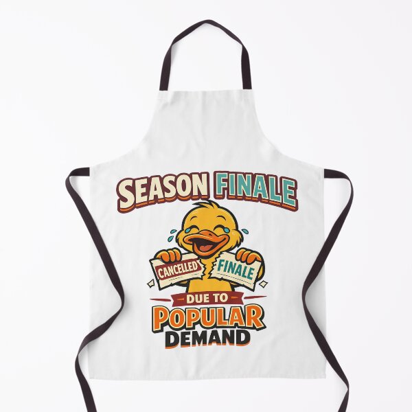 Item preview, Season Finale Cancelled Due To Popular Demand Funny TV Humor Duck Design designed and sold by TeeTimeTreasure.