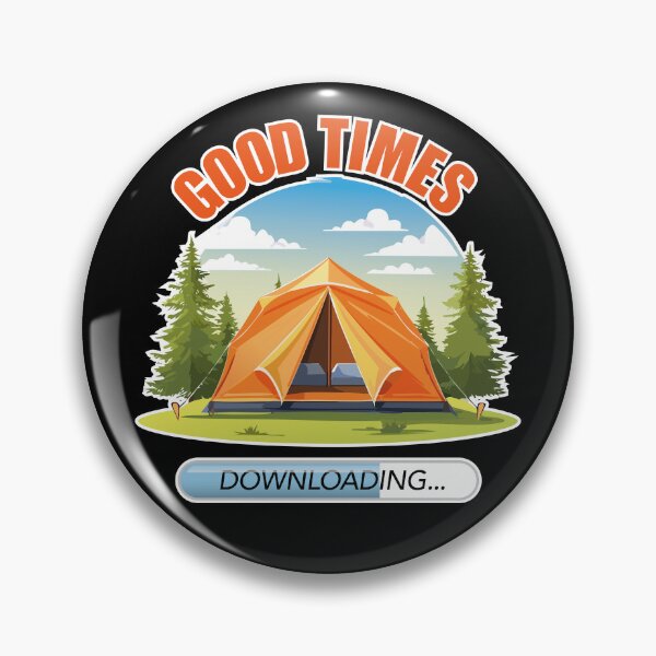 Item preview, GOOD TIMES CAMPING designed and sold by CoolVibeStudio.