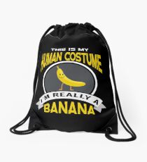 This Is My Human Costume I'm Really A Banana Drawstring Bag