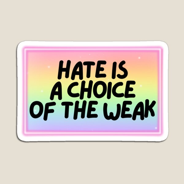 Item preview, Hate Is A Choice of The Weak Rainbow Rectangle Bold Font designed and sold by 2CRE8IVE4925.