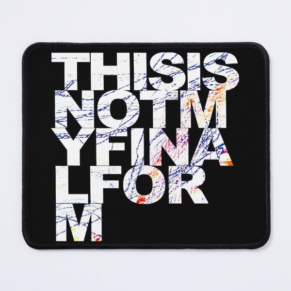 Item preview, THIS IS NOT MY FINAL FORM designed and sold by WORDPAUSE.