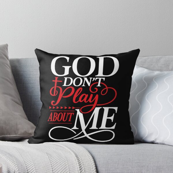 Item preview, God Don't Play About Me designed and sold by eve-08.