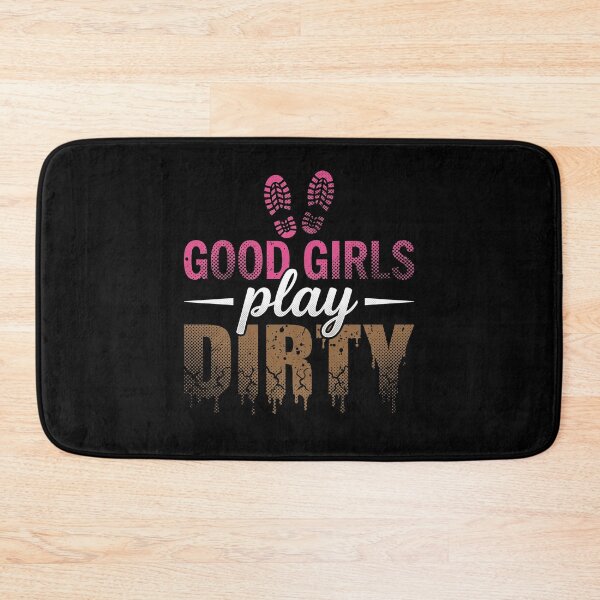 Item preview,  Good Girls Play Dirty - Funny Mudding Off-Road Country Girl Typography designed and sold by AdyKurniawan.