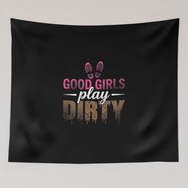 Item preview,  Good Girls Play Dirty - Funny Mudding Off-Road Country Girl Typography designed and sold by AdyKurniawan.