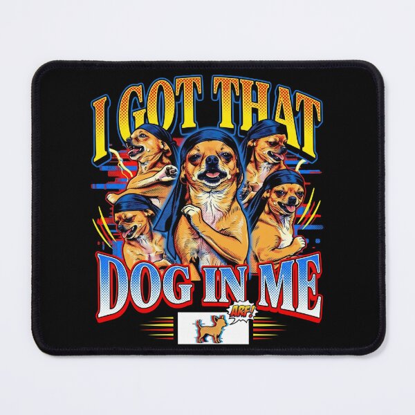 Item preview, I Got that Dog in Me Funny Dog Dancer Tuff Meme Gen Z designed and sold by Kitkin.