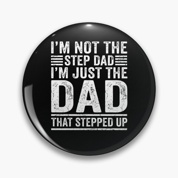 Item preview, I'm Not A Step Dad designed and sold by eve-08.