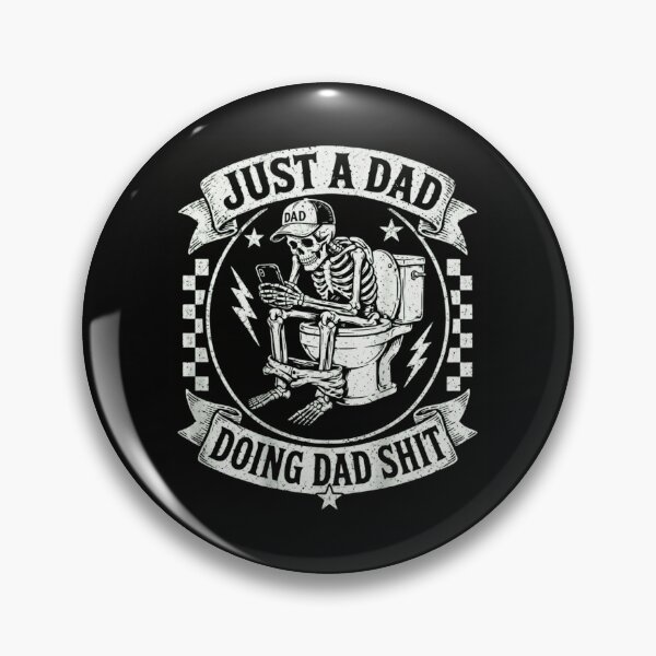 Item preview, Just A Dad Doing Dad Shit Funny Skeleton Bathroom Humor designed and sold by haitrieuic96.