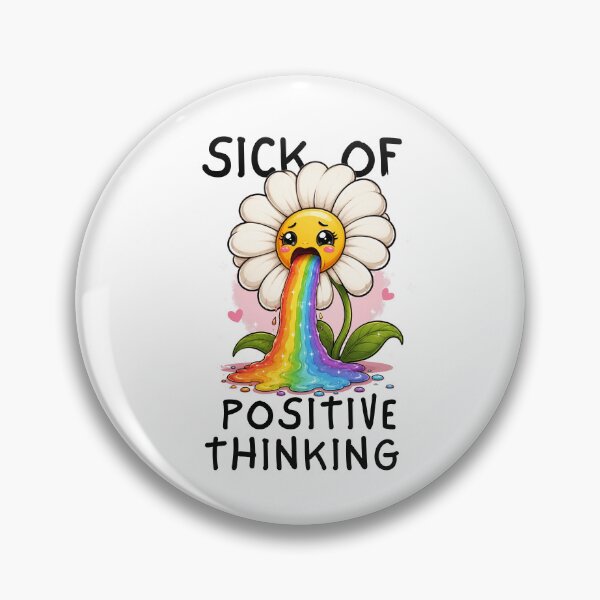 Item preview, Sick od positive thinking designed and sold by Tiny-Love ⭐⭐⭐⭐⭐.