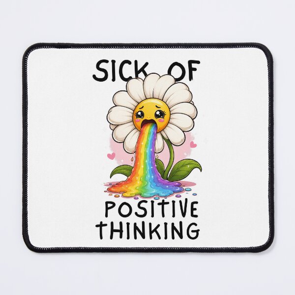Item preview, Sick od positive thinking designed and sold by Tiny-Love ⭐⭐⭐⭐⭐.