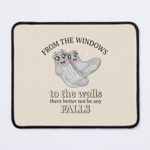Item preview, From The Windows To The Walls There Better Not Be Any Falls, Funny Nurse, Hospital Humor Nurse designed and sold by toongstudio.