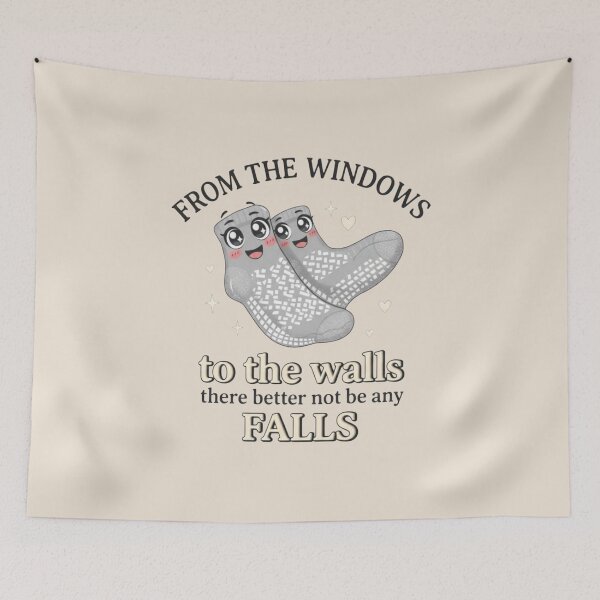 Item preview, From The Windows To The Walls There Better Not Be Any Falls, Funny Nurse, Hospital Humor Nurse designed and sold by toongstudio.