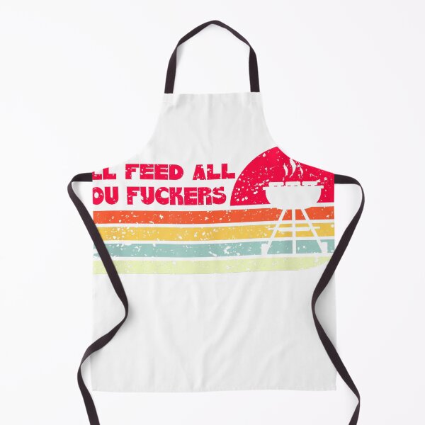 Item preview, BBQ Dad Joke I'll Feed All You Fuckers Barbecue Cookout Chef T-Shirt designed and sold by Badriiiii.