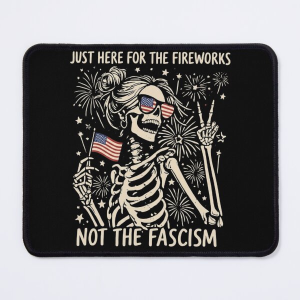 Item preview, Just Here For The Fireworks Not The Fascism Skeleton 4th of July designed and sold by haitrieuic96.