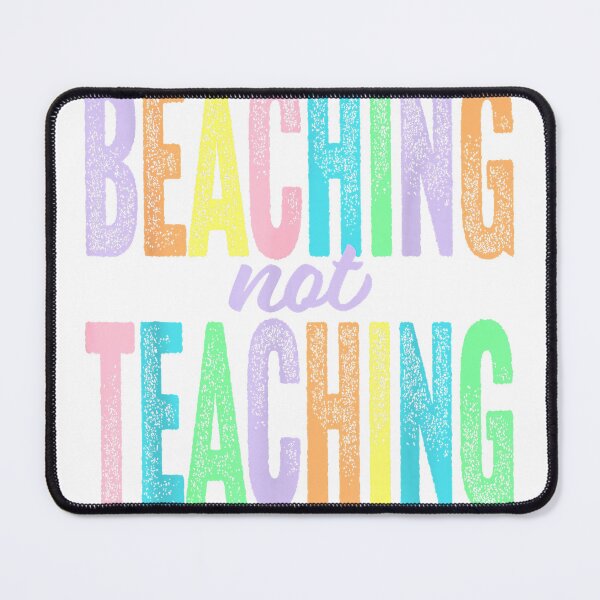 Item preview, Beaching Not Teaching Funny Teacher Appreciation T-Shirt designed and sold by Cobra_Shop.
