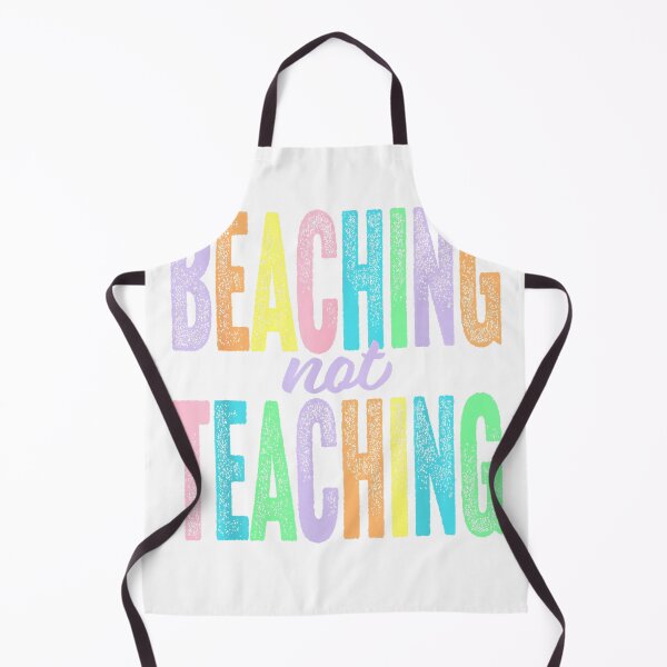 Item preview, Beaching Not Teaching Funny Teacher Appreciation T-Shirt designed and sold by Cobra_Shop.