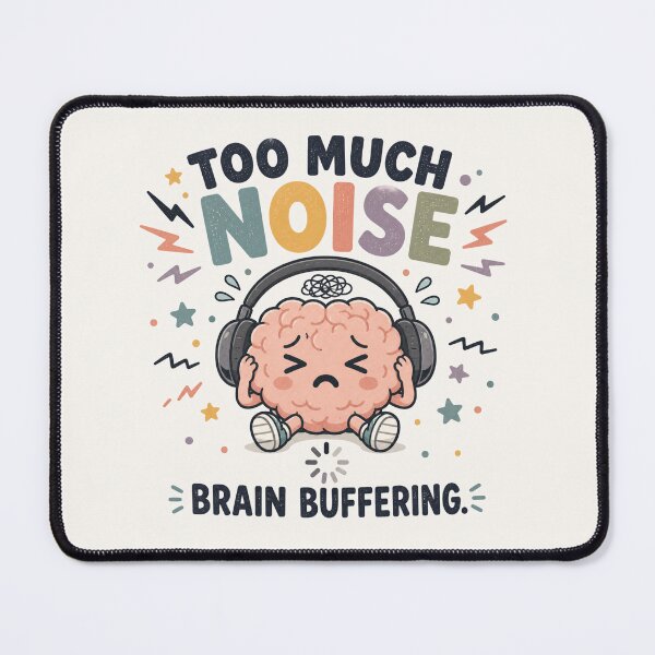 Item preview, Too Much Noise Brain Buffering - Funny Sensory Overload Design designed and sold by BlackSector77.
